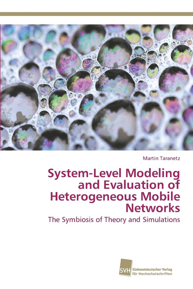 System-Level Modeling and Evaluation of Heterogeneous Mobile Networks 1