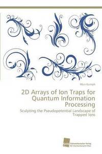 bokomslag 2D Arrays of Ion Traps for Quantum Information Processing