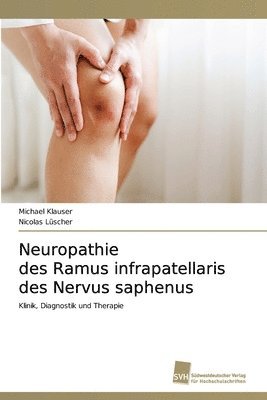 Neuropathie des Ramus infrapatellaris des Nervus saphenus 1