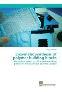 bokomslag Enzymatic synthesis of polymer building blocks