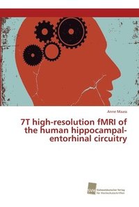 bokomslag 7T high-resolution fMRI of the human hippocampal-entorhinal circuitry