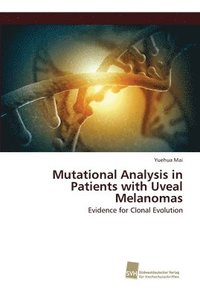 bokomslag Mutational Analysis in Patients with Uveal Melanomas