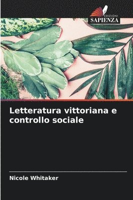bokomslag Letteratura vittoriana e controllo sociale