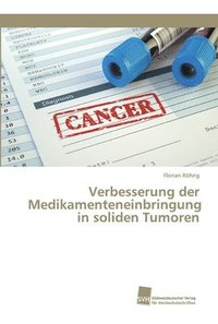 bokomslag Verbesserung der Medikamenteneinbringung in soliden Tumoren