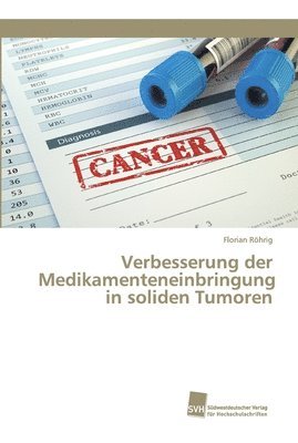 Verbesserung der Medikamenteneinbringung in soliden Tumoren 1