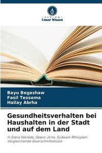 bokomslag Gesundheitsverhalten bei Haushalten in der Stadt und auf dem Land