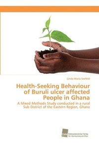 bokomslag Health-Seeking Behaviour of Buruli ulcer affected People in Ghana