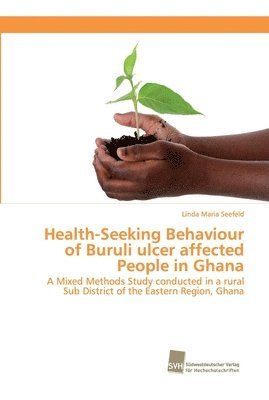 Health-Seeking Behaviour of Buruli ulcer affected People in Ghana 1