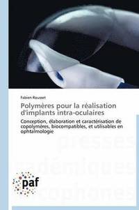 bokomslag Polymeres Pour La Realisation d'Implants Intra-Oculaires