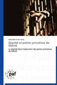 bokomslag Dignit Et Peines Privatives de Libert