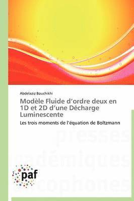 Modele Fluide D Ordre Deux En 1d Et 2D D Une Decharge Luminescente 1