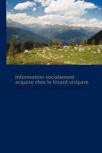 bokomslag Information Socialement Acquise Chez Le Lezard Vivipare