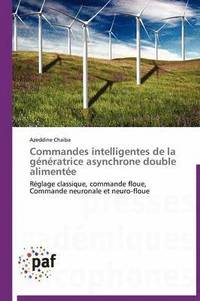 bokomslag Commandes Intelligentes de la Génératrice Asynchrone Double Alimentée