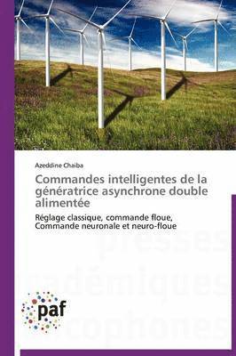 bokomslag Commandes Intelligentes de la Génératrice Asynchrone Double Alimentée