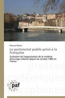 bokomslag Le Partenariat Public-Privé À La Française