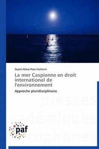 bokomslag La Mer Caspienne En Droit International de l'Environnement