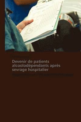 bokomslag Devenir de Patients Alcoolodependants Apres Sevrage Hospitalier