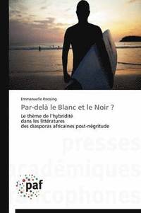 bokomslag Par-Dela Le Blanc Et Le Noir ?