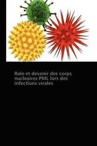 bokomslag Role Et Devenir Des Corps Nucleaires Pml Lors Des Infections Virales