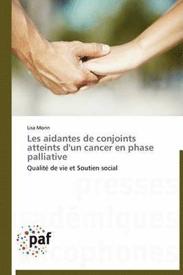 bokomslag Les Aidantes de Conjoints Atteints d'Un Cancer En Phase Palliative