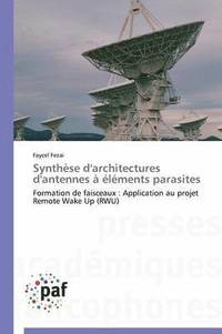 bokomslag Synthèse d'Architectures d'Antennes À Éléments Parasites