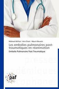 bokomslag Les Embolies Pulmonaires Post-Traumatiques En Reanimation