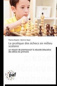 bokomslag La Pratique Des Echecs En Milieu Scolaire