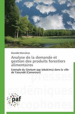 bokomslag Analyse de la Demande Et Gestion Des Produits Forestiers Alimentaires