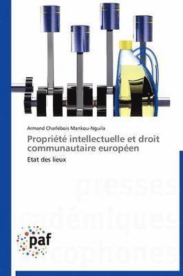 Propriete Intellectuelle Et Droit Communautaire Europeen 1