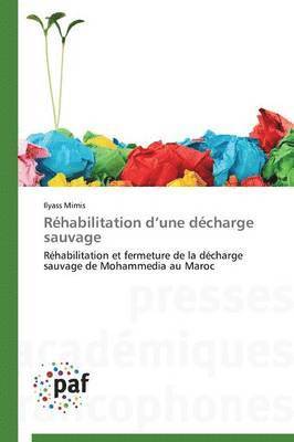 Mimis-I, MIMIS-I, Ilyass Mimis - Réhabilitation D Une Décharge Sauvage, Häftad