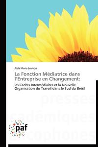 bokomslag La Fonciton Mediatrice Dans l'Entreprise En Changement