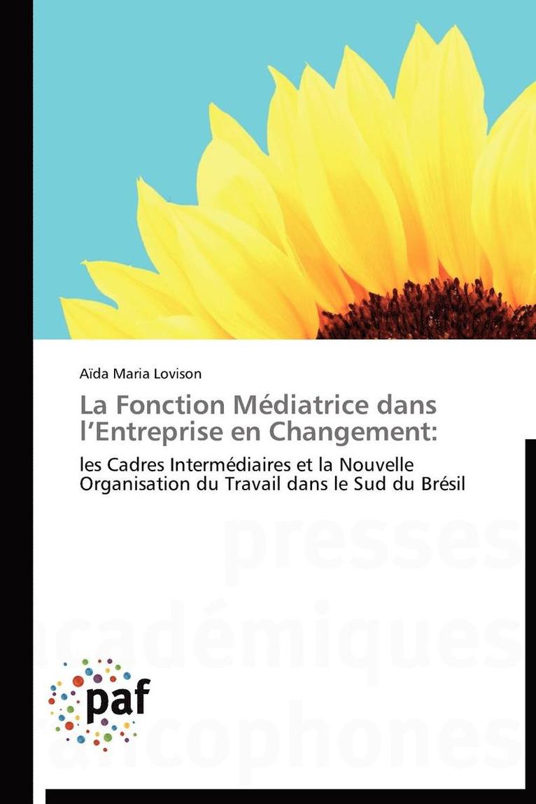 La Fonciton Mediatrice Dans l'Entreprise En Changement 1