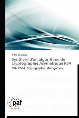 Ghayoula-R, GHAYOULA-R, Ridha Ghayoula - Synthese d'Un Algorithme de Cryptographie Asymetrique Rsa, Häftad