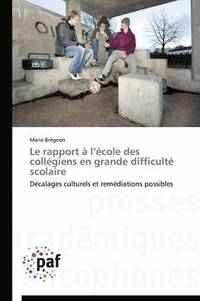 bokomslag Le Rapport A L Ecole Des Collegiens En Grande Difficulte Scolaire
