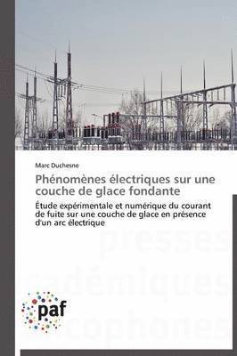bokomslag Phénomènes Électriques Sur Une Couche de Glace Fondante