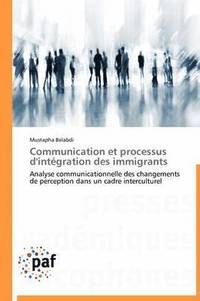 bokomslag Communication Et Processus d'Intégration Des Immigrants