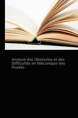 bokomslag Analyse Des Obstacles Et Des Difficultés En Mécanique Des Fluides