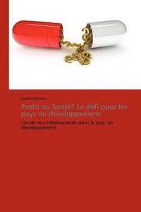 bokomslag Profit Ou Santé? Le Défi Pour Les Pays En Développement