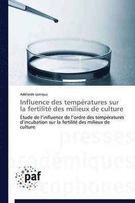 bokomslag Influence Des Températures Sur La Fertilité Des Milieux de Culture
