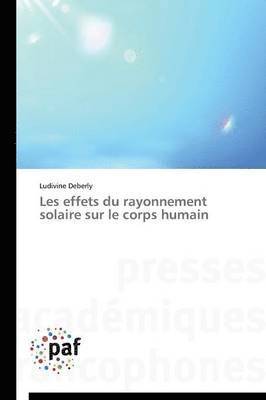 bokomslag Les Effets Du Rayonnement Solaire Sur Le Corps Humain