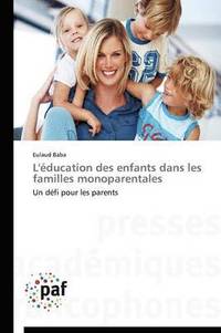 bokomslag L'Éducation Des Enfants Dans Les Familles Monoparentales