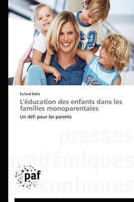 bokomslag L'Éducation Des Enfants Dans Les Familles Monoparentales