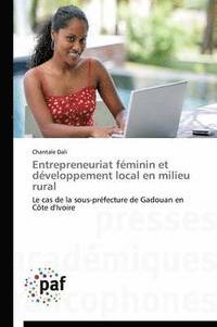 bokomslag Entrepreneuriat Feminin Et Developpement Local En Milieu Rural