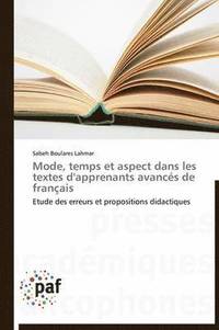 bokomslag Mode, Temps Et Aspect Dans Les Textes d'Apprenants Avances de Francais