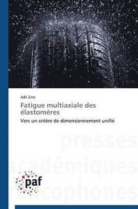 bokomslag Fatigue Multiaxiale Des Élastomères