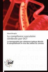 bokomslag La Compliance Vasculaire Cerebrale Par Oct