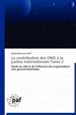 La Contribution Des Ong A La Justice Internationale Tome 2 1