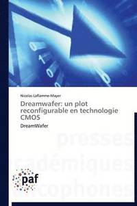 bokomslag Dreamwafer: Un Plot Reconfigurable En Technologie CMOS