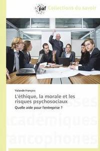 bokomslag L'Éthique, La Morale Et Les Risques Psychosociaux