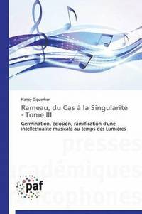 bokomslag Rameau, Du Cas A La Singularite - Tome III